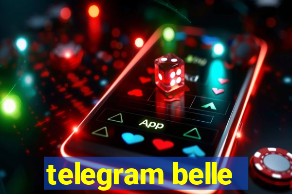 telegram belle